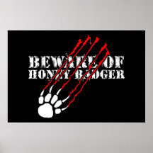 Beware of honey badger posters
