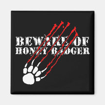 Beware of honey badger refrigerator magnet
