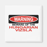 Beware Of Hungarian Vizsla Refrigerator Magnet