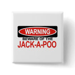 Beware Of Jack-A-Poo buttons