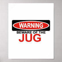 Beware Of Jug Posters