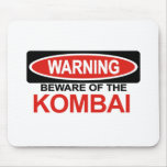 Beware Of Kombai Mouse Mats