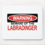 Beware Of Labradinger Mouse Mats