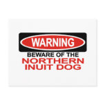 Beware Of Northern Inuit Dog Postcards