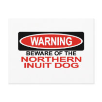 Beware Of Northern Inuit Dog Postcards