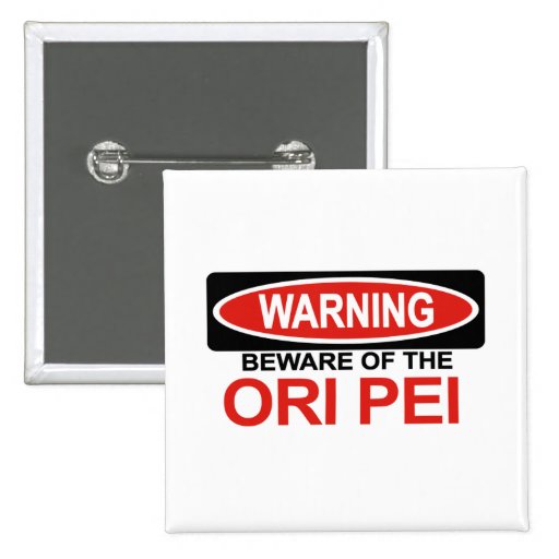 Beware Of Ori Pei Pinback Buttons