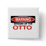 Beware Of Otto Pinback Buttons