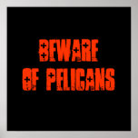 Beware of Pelicans Print