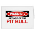 Beware Of Pit Bull cards