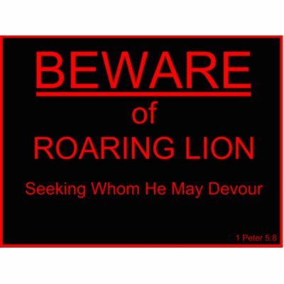 Beware of Roaring Lion Christian Sign by spiritcloset