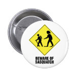 Beware of Sasquatch Pin