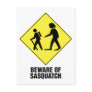 Beware of Sasquatch