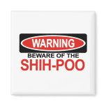 Beware Of Shih-Poo Fridge Magnet