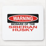 Beware Of Siberian Husky Mouse Mat
