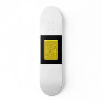 Beware of the Bling Skate Deck