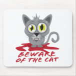 Beware Of The Cat Mousepad