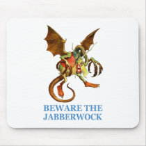 BEWARE OF THE JABBERWOCK