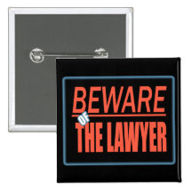 Beware Of The Lawyer Sign Button