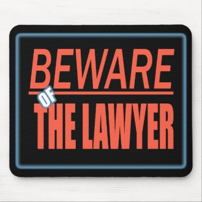 Beware Of The Lawyer Sign Mousepad by cubiclewars
