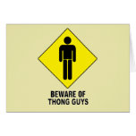 Beware of Thong Guys ~ Caution Sign Greeting Cards