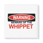 Beware Of Whippet Magnet
