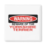 Beware Of Yorkshire Terrier Refrigerator Magnet