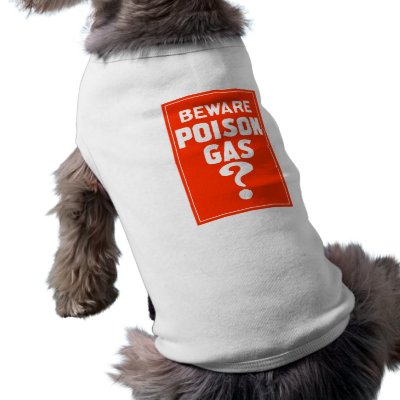 Beware Poison Gas? Pet Tshirt by parrow1978