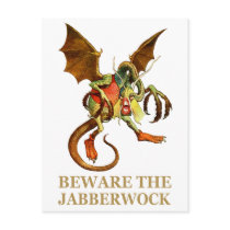 BEWARE THE JABBERWOCK, MY SON, THE JAWS THAT BITE