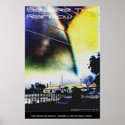 Beware the Rainbow Print by Poetic_Justice