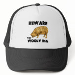 Beware the Wooly Pig Hat