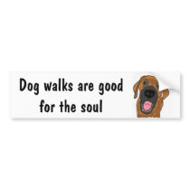 BF- Dog walks are good for the soul bumper sticker