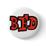 BFD Big Fucking Deal button