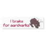 BG- I brake for aardvarks bumper stciker Bumper Stickers