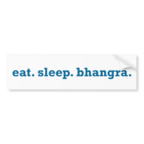 BHANGRA all day. Bumper Stickers