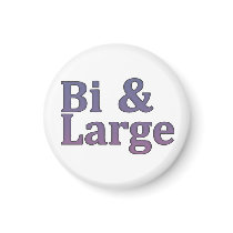Bi & Large