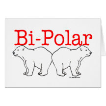 Bi-Polar Greeting Cards
