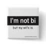 Bi Wife Square Pinback Buttons