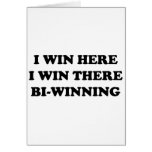 BI-WINNING! I Win Here, I Win There! Greeting Card