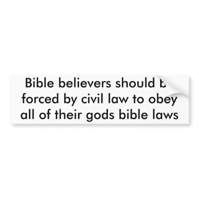 Bible believers should be forced by civil law t... bumper sticker by tonymessinajr