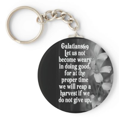 BIBLE SCRIPTURE GALATIANS 6:9 KEYCHAINS by scriptures
