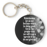 BIBLE SCRIPTURE GALATIANS 6:9 keychains