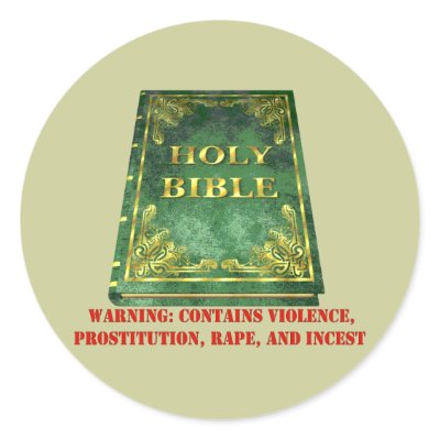 Bible Sex Violence Warning by godless_heathen