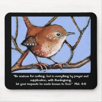 BIBLE VERSE, ANXIETY.  WREN, BIRD ARTWORK MOUSE PAD by joyart