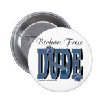 Bichon Frise DUDE Button