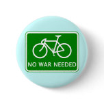 Bicycle No War Needed Products Pinback Button