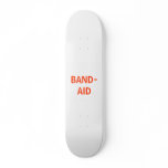 Big Band-Aid Skateboard