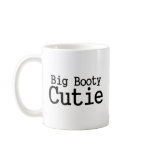 Big Booty Cutie 2 Mug
