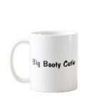 Big Booty Cutie Mug