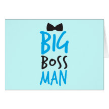 Big boss man nice Bossy design with a bow tie Greeting Card