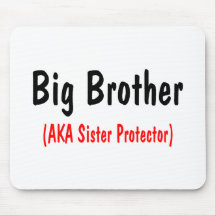 Big Brother (AKA Sister Protector) Mouse Mat